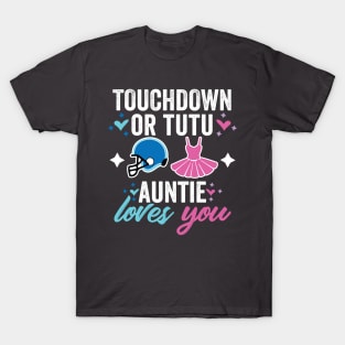 Touchdown or Tutu Gender reveal auntie T-Shirt